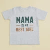 Mama Is My Best Girl Graphic Tee